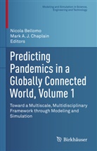 A J Chaplain, Nicola Bellomo, Mark A. J. Chaplain - Predicting Pandemics in a Globally Connected World, Volume 1