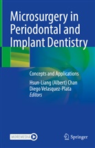 Hsun-Liang (Albert) Chan, Hsun-Liang (Albert) Chan, Velasquez-Plata, Diego Velasquez-Plata - Microsurgery in Periodontal and Implant Dentistry