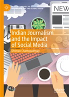 Dhiman Chattopadhyay - Indian Journalism and the Impact of Social Media