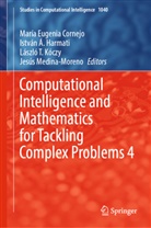 István Á Harmati, María Eugenia Cornejo, István Á. Harmati, László T. Kóczy, Jesús Medina-Moreno, László T Kóczy et al - Computational Intelligence and Mathematics for Tackling Complex Problems 4