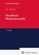 Roland Fritz, Dietrich Pielsticker, Roland Fritz, Pielsticker, Dietrich Pielsticker - Handbuch Mediationsrecht