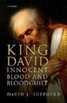 David J. Shepherd, David J. (Associate Professor of Hebrew Shepherd, Shepherd David J. - King David, Innocent Blood, and Bloodguilt