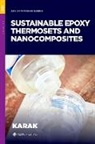 Niranjan (Professor Karak, Niranjan Karak, Karak Niranjan - Sustainable Epoxy Thermosets and Nanocomposites