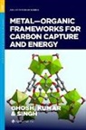 Lakhveer (Faculty Singh, Pooja Ghosh, Smita S. Kumar, Lakhveer Singh - Metal-Organic Frameworks for Carbon Capture and Energy