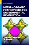 Lakhveer (Faculty Singh, Pooja Ghosh, Smita S. Kumar, Lakhveer Singh - Metal-Organic Frameworks for Environmental Remediation