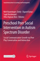 Nirit Bauminger-Zviely, Dganit Eytan, Sa Hoshmand, Sagit Hoshmand, Ofira Rajwan Ben¿Shlomo, Ofira Rajwan Ben-Shlomo - Preschool Peer Social Intervention in Autism Spectrum Disorder