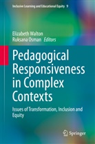 Osman, Ruksana Osman, Elizabeth Walton - Pedagogical Responsiveness in Complex Contexts