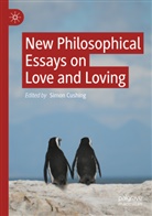 Simon Cushing - New Philosophical Essays on Love and Loving