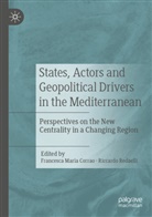 Francesca Maria Corrao, Francesca Maria Corrao, Redaelli, Riccardo Redaelli - States, Actors and Geopolitical Drivers in the Mediterranean