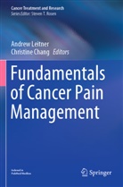 Chang, Christine Chang, Andrew Leitner - Fundamentals of Cancer Pain Management