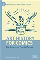 Maggie Gray, Ian Horton - Art History for Comics