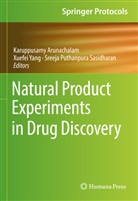 Karuppusamy Arunachalam, Sreeja Puthanpura Sasidharan, Xuefei Yang - Natural Product Experiments in Drug Discovery