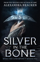 Alexandra Bracken, Bracken Alexandra - Silver in the Bone