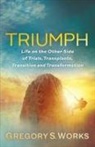 Greg Works, Gregory S. Works - Triumph