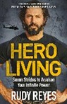 Rudy Reyes, Reyes Rudy - Hero Living