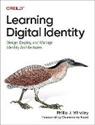 Phillip Windley, Phillip J Windley - Learning Digital Identity