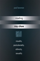 Paul Bowman - Reading Rey Chow