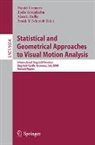 Daniel Cremers, Bodo Rosenhahn, Frank R. Schmidt, Alan L. Yuille - Statistical and Geometrical Approaches to Visual Motion Analysis
