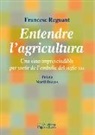 Martí Boada i Juncà, Francesc Reguant Fosas - Entendre l'agricultura