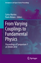 Carlos Martins, Molaro, Paolo Molaro - From Varying Couplings to Fundamental Physics