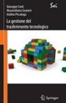 Giuseppe Conti, Massimiliano Granieri, Andrea Piccaluga - La gestione del trasferimento tecnologico