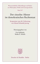 E Schulz, Sönke E Schulz, Schliesky, Utz Schliesky, Sönke E. Schulz - Der einzelne Akteur im demokratischen Rechtsstaat.