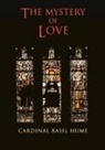 Basil Hume, Basil Osb Hume, Cardinal Basil Hume - Mystery of Love