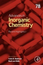 Colin D. Hubbard, Rudi van Eldik - Advances in Inorganic Chemistry: Recent Highlights