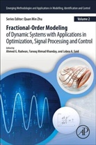 Ahmed G. (Ieee Senior Member Radwan, Farooq Ahmad Khanday, Farooq Ahmad Khanday, Farooq Ahmad (Srinagar India) Khanday, Lobna A. Said, Ahmed G. Radwan... - Fractional Order Modeling of Dynamic Systems With Applications in