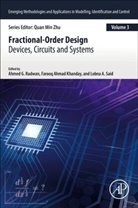 Ahmed G. (Ieee Senior Member Radwan, Farooq Ahmad Khanday, Farooq Ahmad Khanday, Farooq Ahmad (Srinagar India) Khanday, Lobna A. Said, Ahmed G. Radwan... - Fractional-Order Design