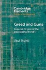 Atul Kohli, Atul (Princeton University Kohli - Greed and Guns