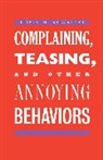 Robin M. Kowalski, Kowalski Robin M. - Complaining, Teasing, and Other Annoying Behaviors