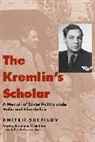 Dmitrii Shepilov, Shepilov Dmitrii, Stephen V. Bittner, Bittner Stephen V. - Kremlin''s Scholar