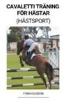 Finn Olsson - Cavaletti Träning för Hästar (Hästsport)