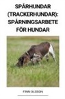 Finn Olsson - Spårhundar (Trackerhundar)