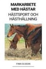Finn Olsson - Markarbete med Hästar (Hästsport och Hästhållning)