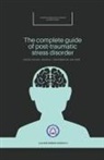 Lucian Simon Ionesco - The Complete Guide of Post-Traumatic Stress Disorder
