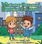 Emmet Fox - Whatever Happened, Happened for good