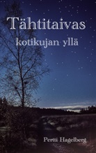 Pertti Hagelberg - Tähtitaivas kotikujan yllä