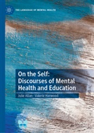 Julie Allan, Valerie Harwood - On the Self: Discourses of Mental Health and Education