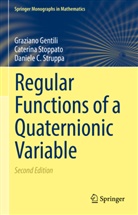 Graziano Gentili, Caterina Stoppato, Dani Struppa, Daniele C. Struppa - Regular Functions of a Quaternionic Variable