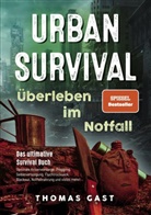 Thomas Gast - Urban Survival - Überleben im Notfall