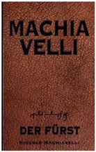 Niccolò Machiavelli, Niccolò Machiavelli - Machiavelli: Der Fürst