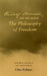 Otto Palmer, Rudolf Steiner - Rudolf Steiner on His Book the Philosophy of Freedom