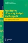 Alessandro Aldini, Roberto Gorrieri - Foundations of Security Analysis and Design