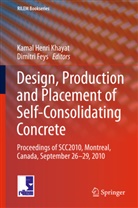 Dimitri Feys, Kamal Henri Khayat - Design, Production and Placement of Self-Consolidating Concrete
