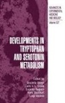 Graziella Allegri, Carlo V L Costa, Carlo V. L. Costa, Carlo V.L. Costa, Luigi Laresio, Eugenio Ragazzi... - Developments in Tryptophan and Serotonin Metabolism