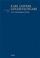 Karl Jaspers, Georg Hartmann - Fortsetzungswerk. Karl Jaspers Gesamtausgabe: Vom unabhängigen Denken