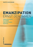 Martin Mosimann - Emanzipation ernst genommen