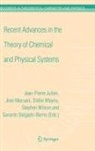 Gerard Delgado-Barrio, Jean-Pierre Julien, Jean Maruani, Didier Mayou - Recent Advances in the Theory of Chemical and Physical Systems
